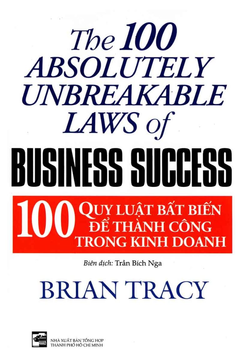 Tóm tắt sách: 100 Quy Luật Bất Biến Để Thành Công Trong Kinh Doanh